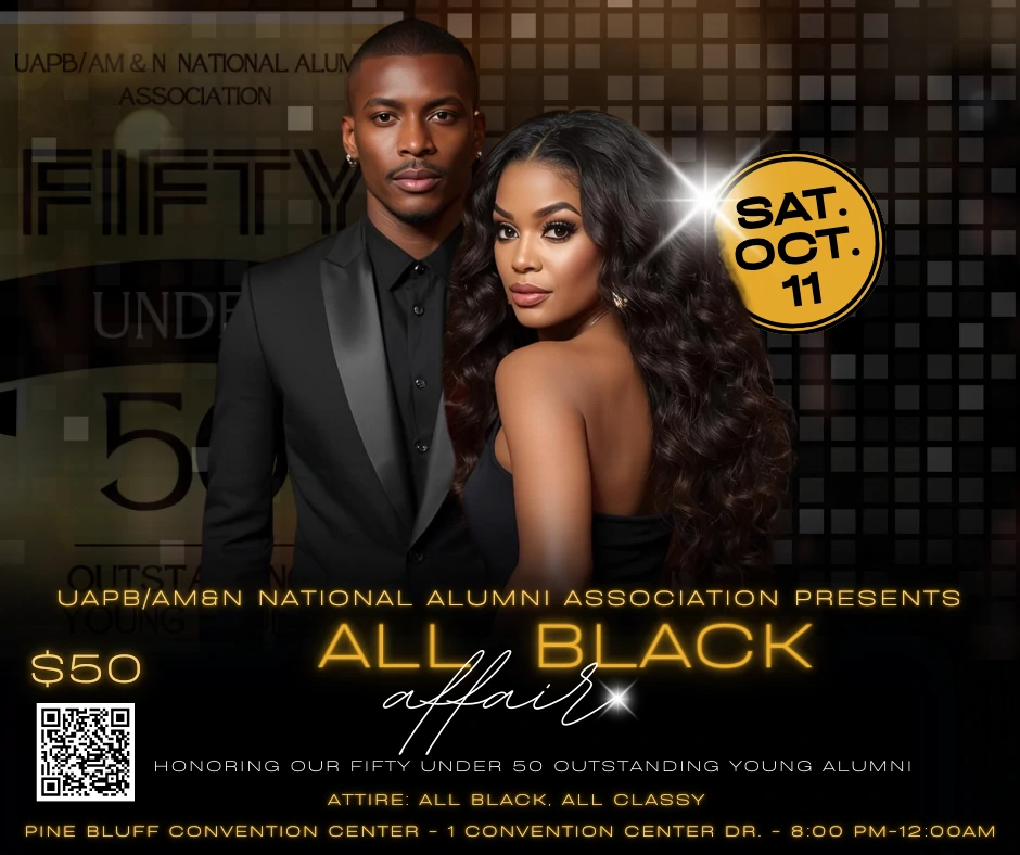 UAPB/AM&N National Alumni Association presents The All Black Affair, a 2025 homecoming celebration honoring the Beta Cohort of our FIFTY Under 50 Outstanding Young Alumni!